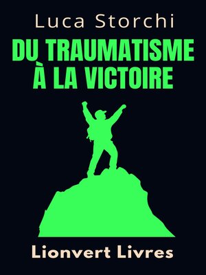 cover image of ￼￼Du Traumatisme À La Victoire--￼Un Voyage De Dépassement